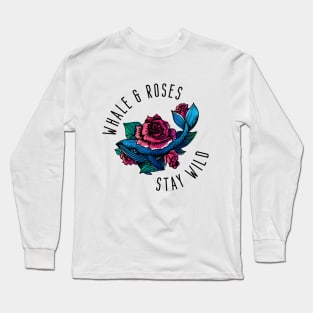 Whale and Roses Stay Wild Blue Whale and Red Roses for Light Background Long Sleeve T-Shirt